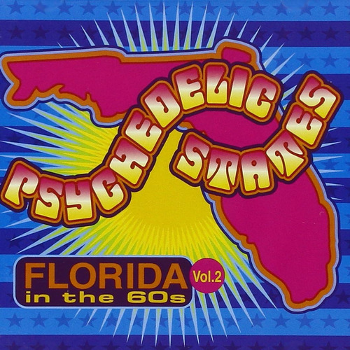 Cd: Estados Psicodélicos: Florida En Los Años 60, Vol. 2
