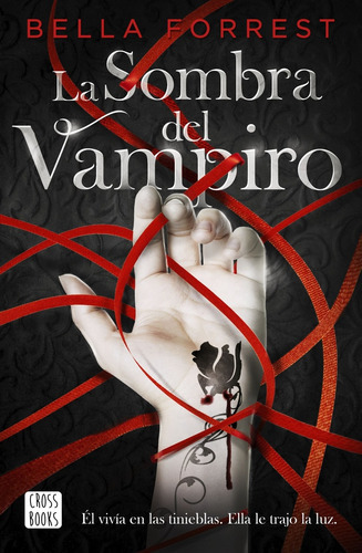 Sombra Del Vampiro, La, De Bella Forrest. Editorial Crossbooks, Tapa Blanda, Edición 1 En Español