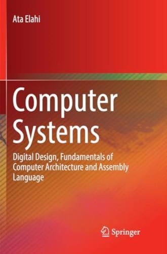 Libro: Computer Systems: Digital Design, Fundamentals Of And