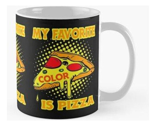 Taza Mi Color Favorito Es La Pizza - Mi Color Favorito Es La