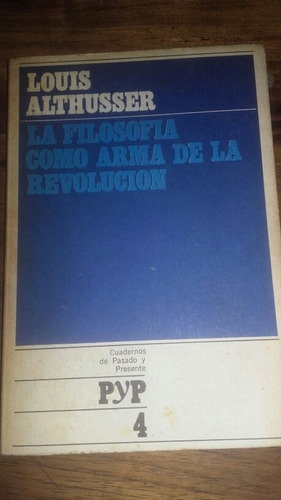 Althusser La Filosofía Como Arma De La Revolución 1972 E1
