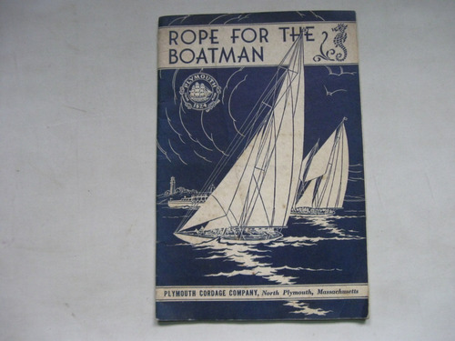 Catalogo Rope For The Boatman Plymouth Cordage 1938 Marinero