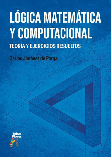 Libro: Lógica Matemática Y Computacional. Jiménez De Parga, 