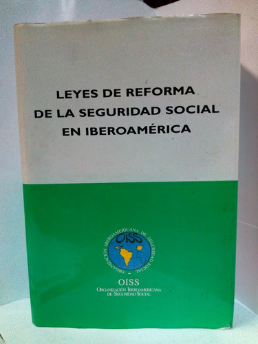 Leyes De Reforma De La Seguridad Social En Iberoamérica 