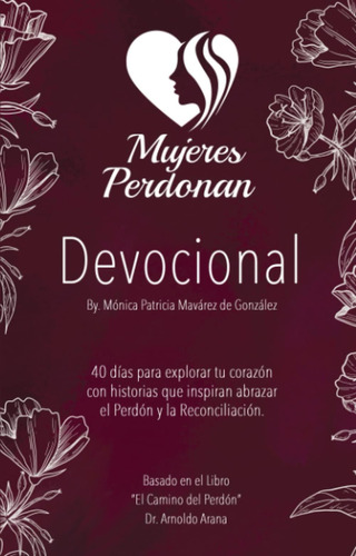 Libro: Mujeres Perdonan: Devocional (el Perdón Y La Reconcil