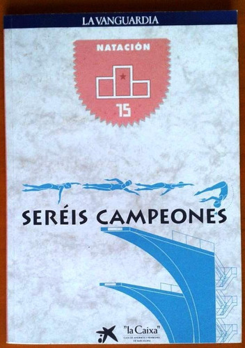 Natación Seréis Campeones - José Luis López Y José Parrón