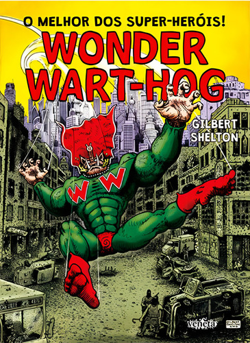 O Melhor Dos Super Heróis! Wonder Wart Hog, De Shelton, Gilbert., Vol. 1. Editorial Veneta, Capa Mole, Edição 2024-01-01 00:00:00 Em Português