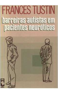 Barreiras Autistas Em Pacientes Neuróticos De Frances Tustin Pela Artes Médicas (1980)