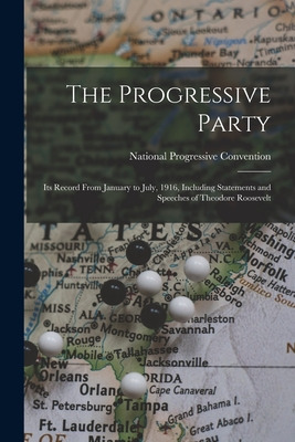 Libro The Progressive Party: Its Record From January To J...