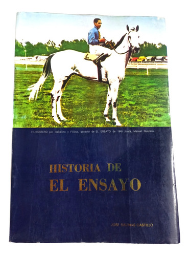 Historia Del Ensayo (carreras Caballo) José Salinas Castillo