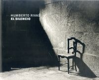 Silencio Humberto Rivas,el - Rivas,humberto