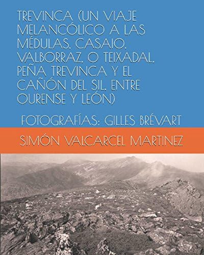 Libro: Trevinca (un Viaje Melancólico A Las Médulas, Casaio,