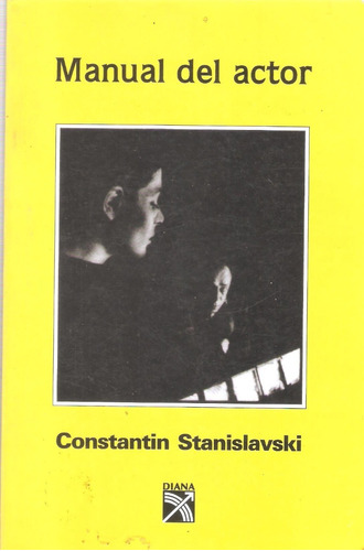 Manual Del Actor, Constantin Stanislavski