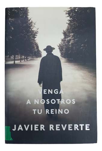 Venga A Nosotros Tu Reino - Javier Reverte - (Usado)