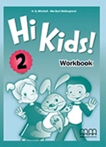 Hi Kids ! 2 ( Brit.) Workbook, De Anónimo. Editorial Mm Publications, Tapa Blanda En Inglés