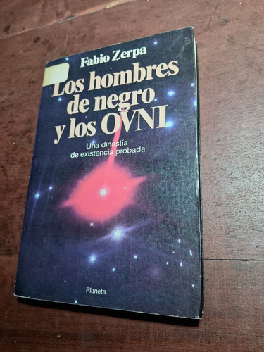 Los Hombres De Negro Y Los Ovni- Fabio Zerpa- Ed. Planeta