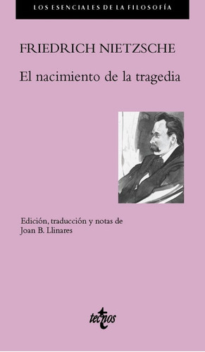 El Nacimiento De La Tragedia, De Nietzsche, Friedrich. Editorial Tecnos, Tapa Blanda En Español