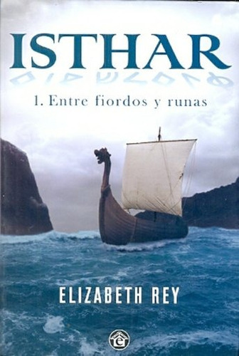 Isthar 1 Entre Fiordos Y Runas, De Rey Elizabeth. Editorial El Emporio Ediciones, Edición 1 En Español