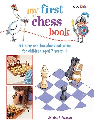 My First Chess Book 35 Easy And Fun Chessbased Activities Fo