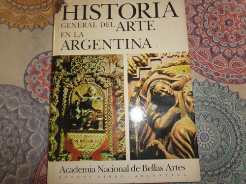 Historia General Del Arte En La Argentina- Academia Nac De A