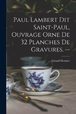 Libro Paul Lambert Dit Saint-paul, Ouvrage Orne De 32 Pla...