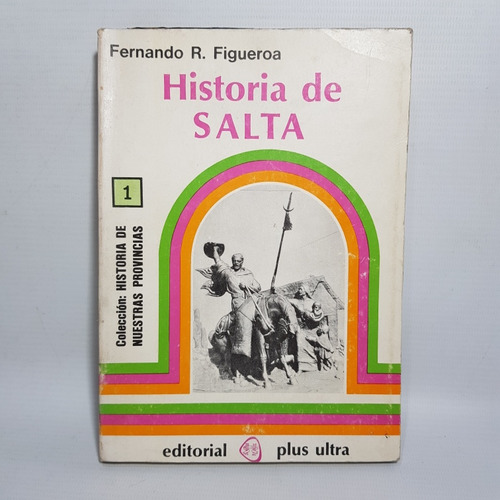 Antiguo Libro Historia De Salta Fernando Figueroa 47n 448