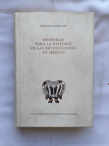 Memorias Para La Historia De Las Revoluciones De México