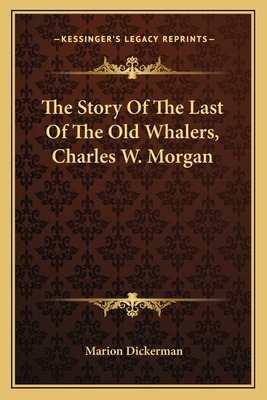 Libro The Story Of The Last Of The Old Whalers, Charles W...