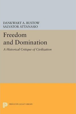 Libro Freedom And Domination : A Historical Critique Of C...