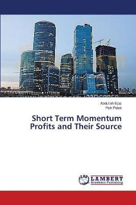 Libro Short Term Momentum Profits And Their Source - Ejaz...