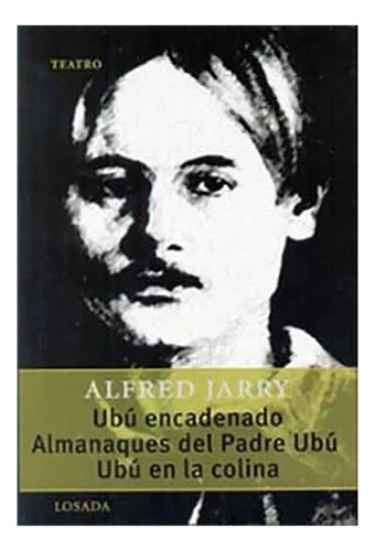 Ubu Encadenado/almanaques Del Padre - Jarry Alfred - #l