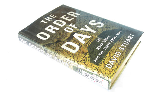 The Order Of The Days - Calendario Maya Y El Fin Mundo 2012 (Usado)