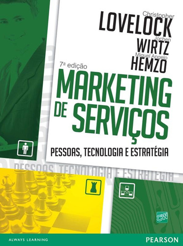 Marketing de Serviços: Pessoas, Tecnologia e Estratégia, de Lovelock, Wirtz. Editora Pearson Education do Brasil S.A., capa mole em português, 2011