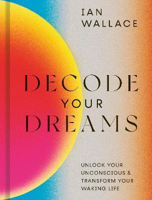 Libro Decode Your Dreams : Unlock Your Unconscious And Tr...