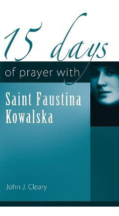 Libro 15 Days Of Prayer With Saint Faustina Kowalska - Jo...