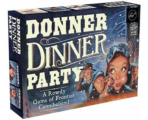 Donner Dinner Party Un Juego Ruidoso De Canibalismo Fro...