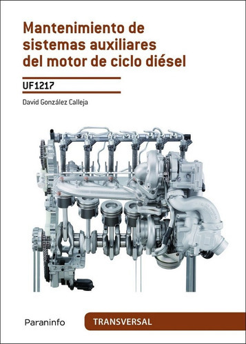 Mantenimiento De Sistemas Auxiliares Del Motor De Ciclo Diãâ©sel, De González Calleja, David. Editorial Ediciones Paraninfo, S.a, Tapa Blanda En Español