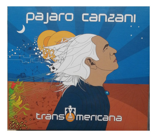 Pájaro Canzani - Transamericana ( C D Ed. Argentina 2008)