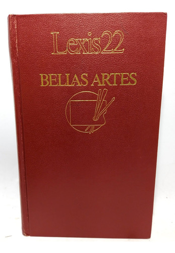 Bellas Artes - Diccionario Lexis 22 - Círculo De Lectores 