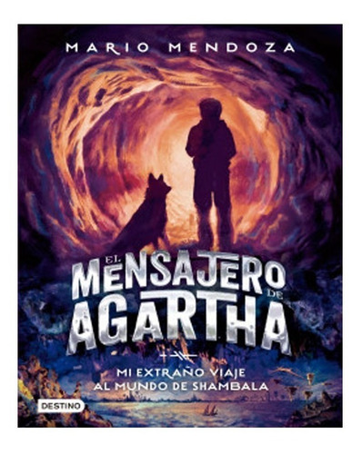 El Mensajero De Agartha 3 - Mi Extraño Viaje Al Mundo De Sha