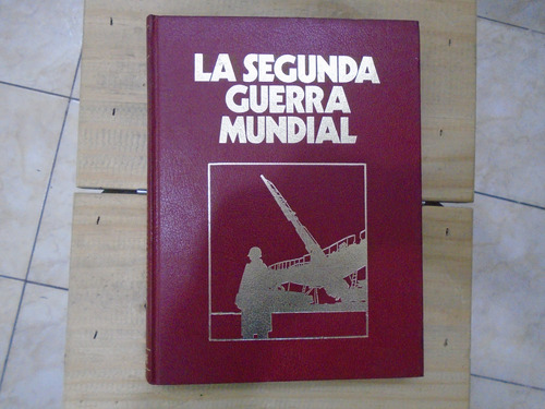 La Segunda Guerra Mundial - 9 Tomos - Aavv - Sarpe