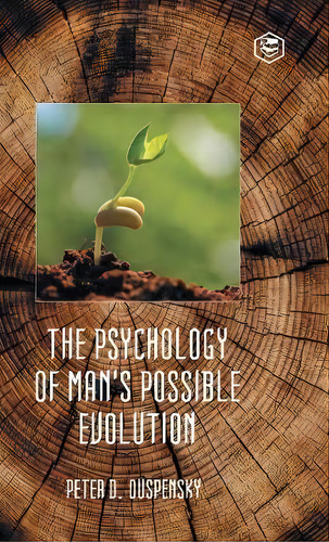 The Psychology Of Man's Possible Evolution, De P D Ouspensky. Editorial Sanage Publishing House, Tapa Dura En Inglés