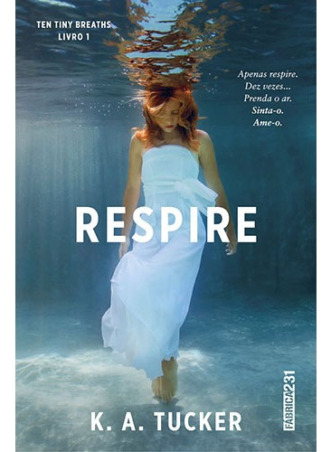 Respire, de Tucker, K. A.. Editorial Fábrica231, capa mole em português, 2016