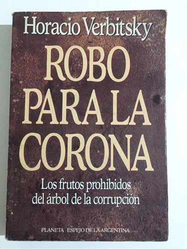 Robo Para La Corona Horacio Verbitsky