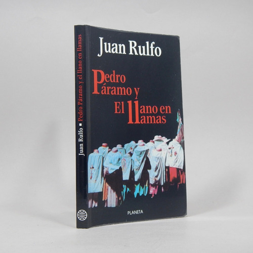 Pedro Paramo Y El Llano En Llamas Juan Rulfo 2000 