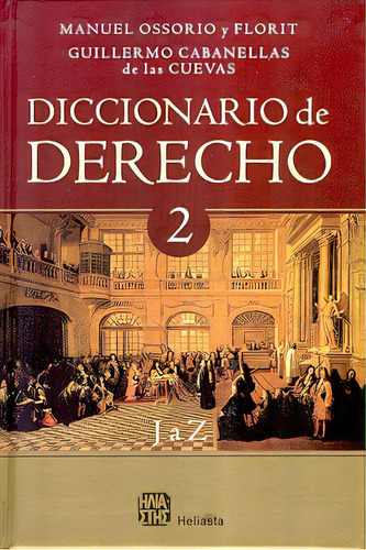 Diccionario De Derecho 2, De Manuel Osorio Y Florit. Editorial Heliasta S.r.l., Tapa Blanda, Edición 1 En Español