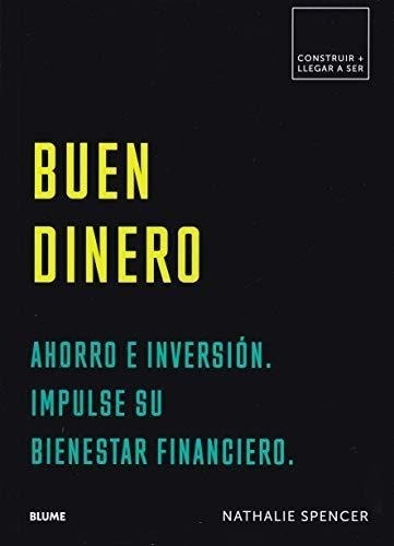 Buen Dinero: Ahorro E Inversión, Impulse Su Bienestar Financ