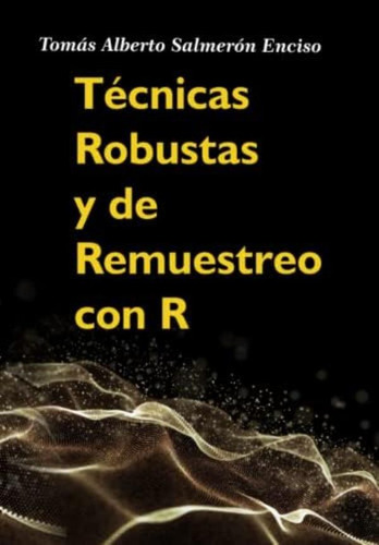 Libro: Técnicas Robustas Y De Remuestreo Con R (spanish