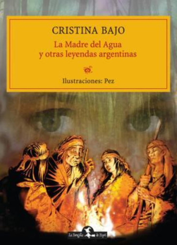 La Madre Del Agua Y Otras Leyendas Argentinas