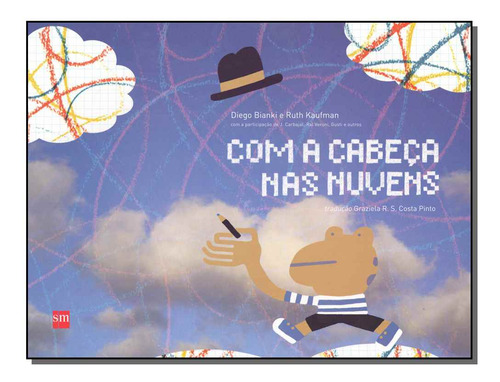 Libro Com A Cabeca Nas Nuvens De Bianki Diego E Kaufman Ruth